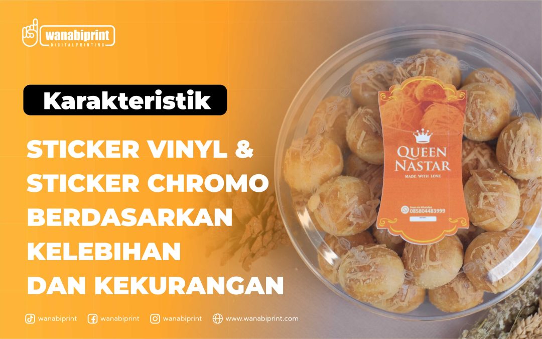 KARAKTERISTIK  STICKER VINYL & STICKER CHROMO BERDASARKAN KELEBIHAN DAN KEKURANGAN