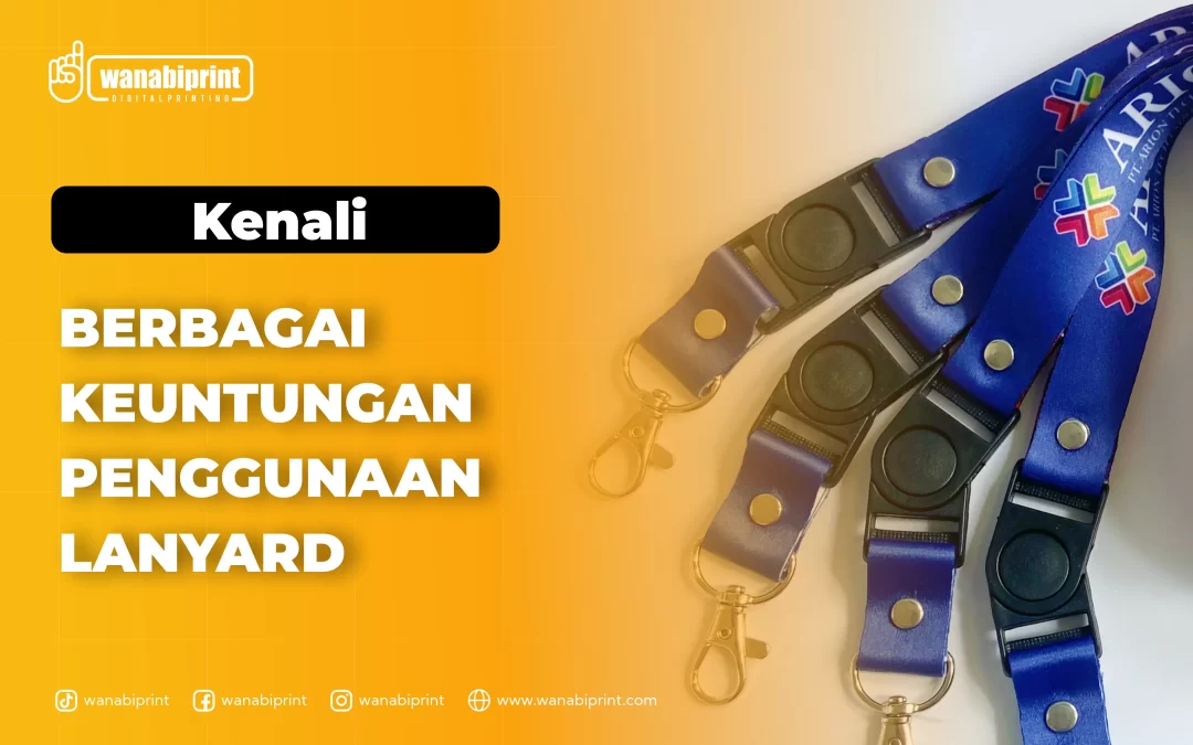 BERBAGAI KEUNTUNGAN PENGGUNAAN LANYARD
