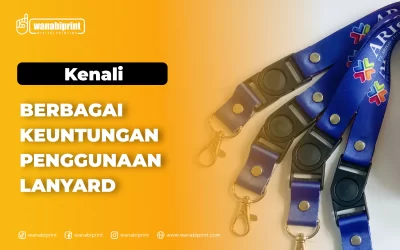 BERBAGAI KEUNTUNGAN PENGGUNAAN LANYARD